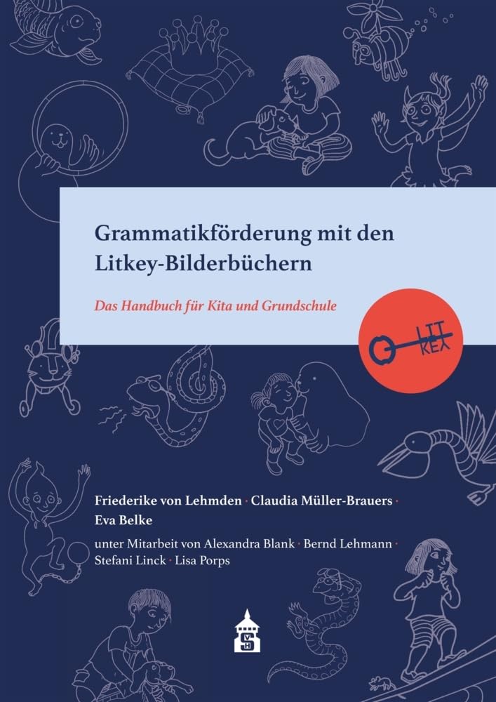 Grammatikförderung mit den Litkey-Bilderbüchern: Das Handbuch für Kita und Grundschule Contemporary literature