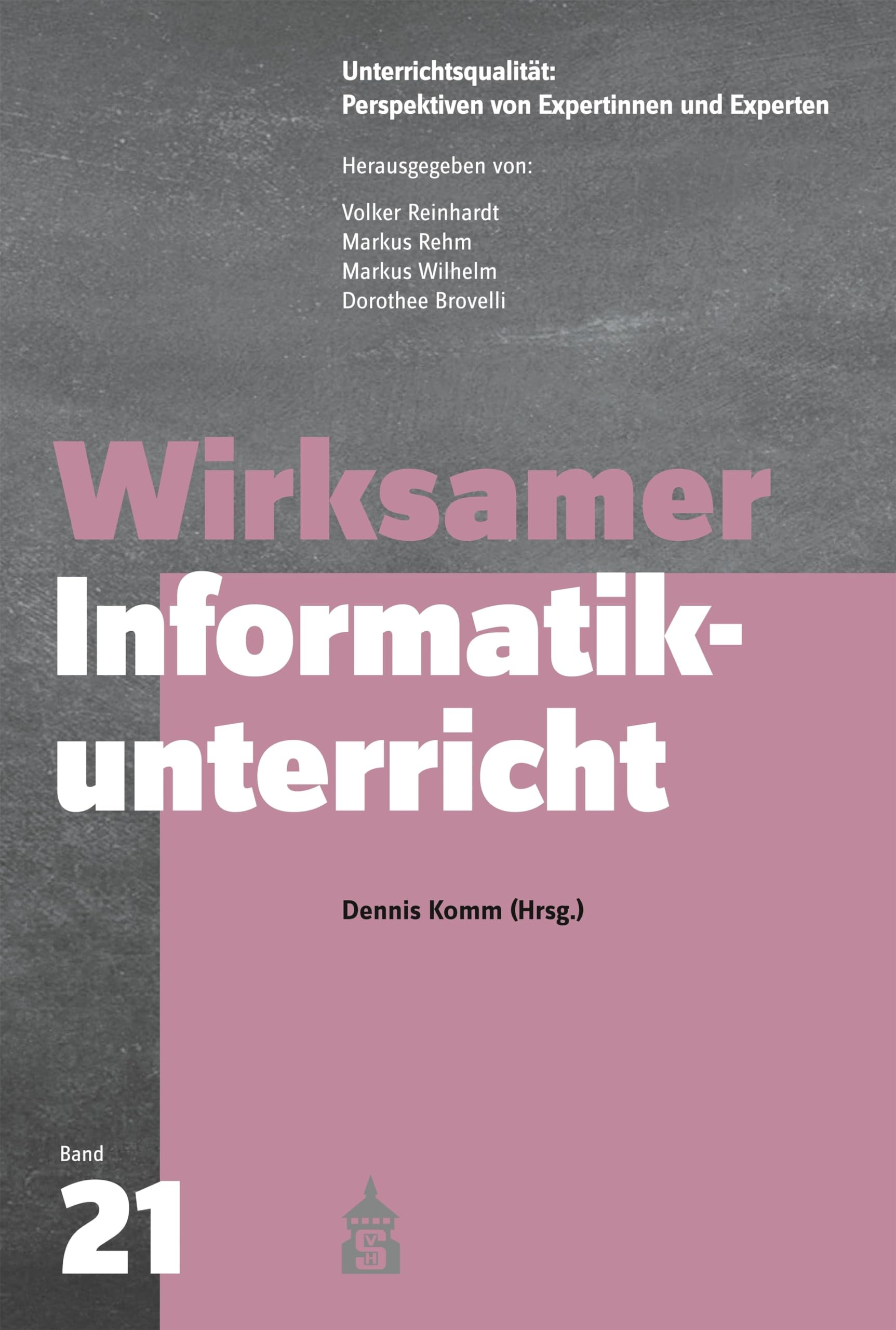 Wirksamer Informatikunterricht: Reihe: Unterrichtsqualität: Perspektiven von Expertinnen und Experten Learning & Reference