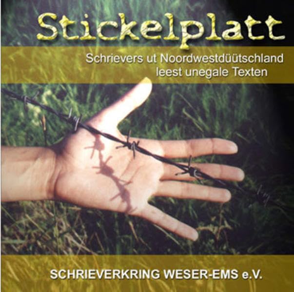 Stickelplatt: Schrievers ut Noordwestdüütschland leest unegale Texten Contemporary literature