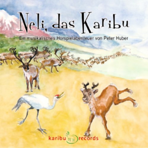 Neli, das Karibu, 1 Audio-CD Novels & Short Stories