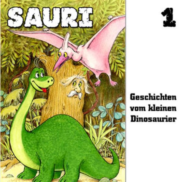 Sauri / Geschichten vom kleinen Dinosaurier: Sauri 1: Geschichten vom kleinen Dinosaurier, 1 Audio-CD Non-fiction