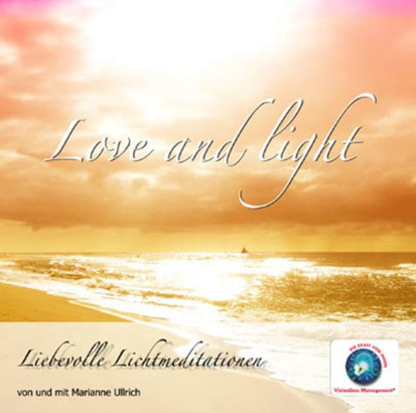 Love and light: Liebevolle Lichtmeditationen Lifestyle