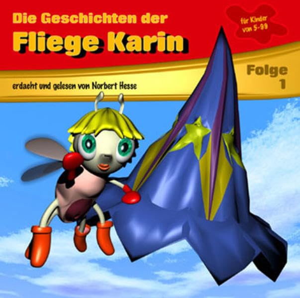 Die Geschichte der Fliege Karin 1, 1 Audio-CD Non-fiction