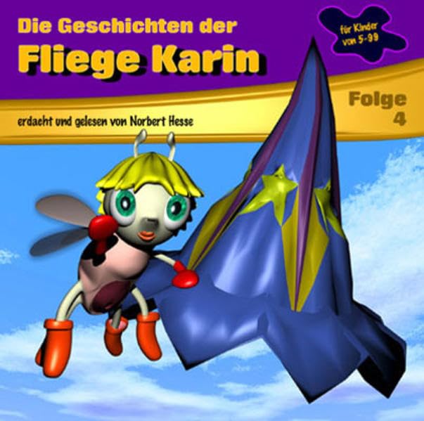 Die Geschichte der Fliege Karin 4, 1 Audio-CD Non-fiction