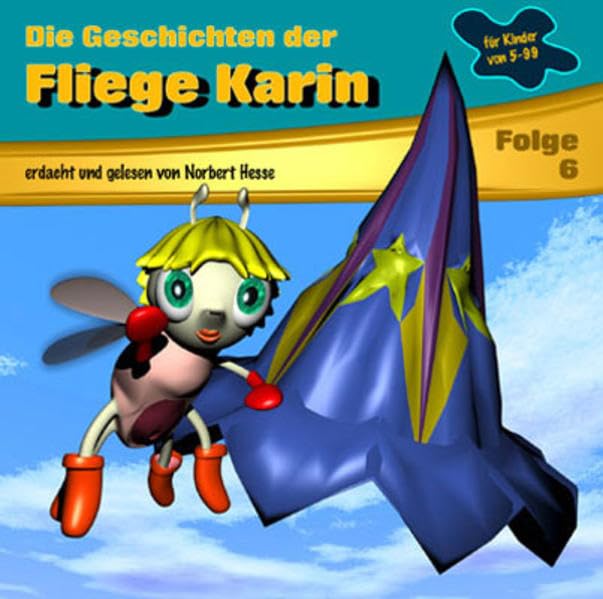 Die Geschichten der Fliege Karin 6, 1 Audio-CD Politics & History