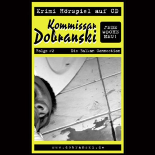 Kommissar Dobranski 02. Die Balkan Connection. Contemporary literature