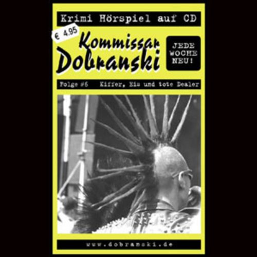 Kommissar Dobranski. 06. Kiffer, Eis und tote Dealer Contemporary literature