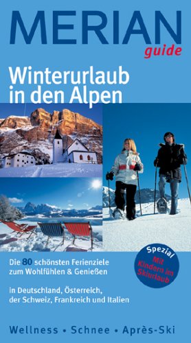 Winterurlaub in den Alpen: Die 80 schönsten Ferienziele zum Wohlfühlen & Geniessen in Deutschland, Österreich, der Schweiz, Frankreich und Italien. ... Aprés-Ski. Spezial: Mit Kindern im Skiurlaub Lifestyle