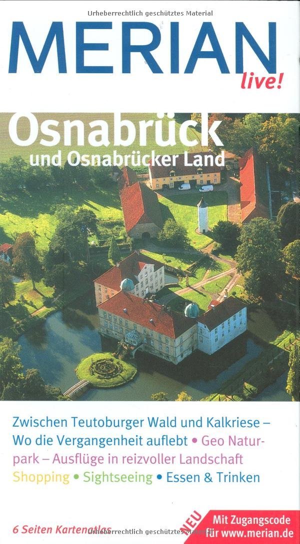 Osnabrück und Osnabrücker Land: Zwischen Teutoburger Wald und Kalkriese - Wo die Vergangenheit auflebt. Geo Naturpark - Ausflüge in reizvoller ... Trinken. Mit Zugangscode für www.merian.de Travel Books