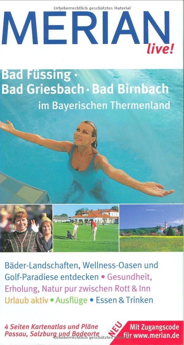Bad Füssing, Bad Griesbach, Bad Birnbach im Bayerischen Thermenland. Bäder-Landschaften, Wellness-Oasen und Golf-Paradiese entdecken. Gesundheit, Erholung, Natur pur zwischen Rott & Inn. Urlaub aktiv Leisure, Home & Garden