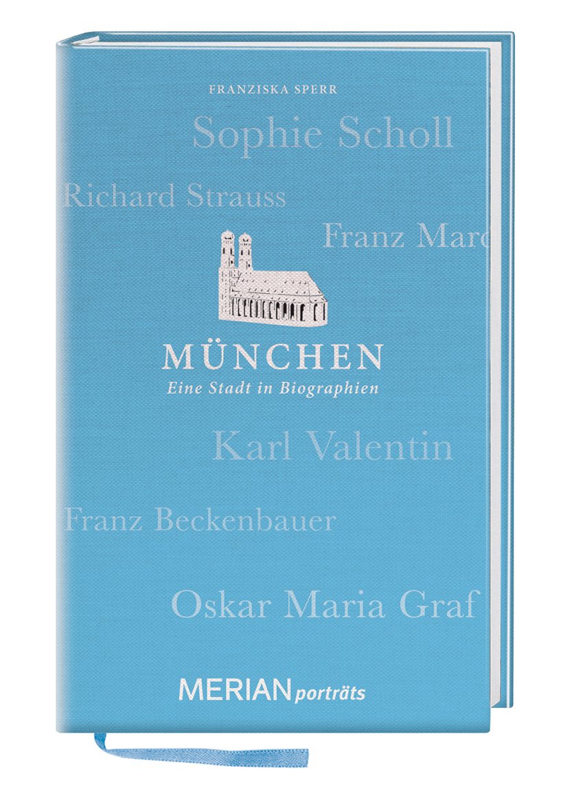 MERIAN Porträt München. Eine Stadt in Biographien Politics & Society