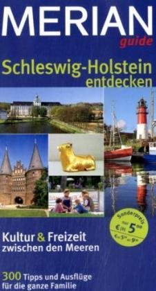 Schleswig-Holstein entdecken. Kultur & Freizeit zwischen den Meeren (MERIAN guide) Leisure, Home & Garden