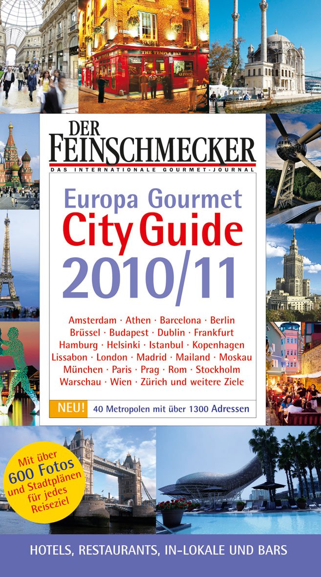 Feinschmecker Restaurantführer: Europa Gourmet City Guide Travel Guides