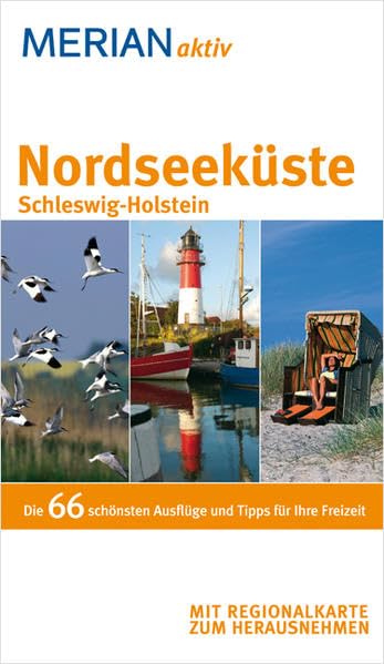 MERIAN aktiv Nordseeküste Schleswig-Holstein: Die 66 schönsten Tipps für Ausflüge, Freizeit und Kultur Leisure, Home & Garden