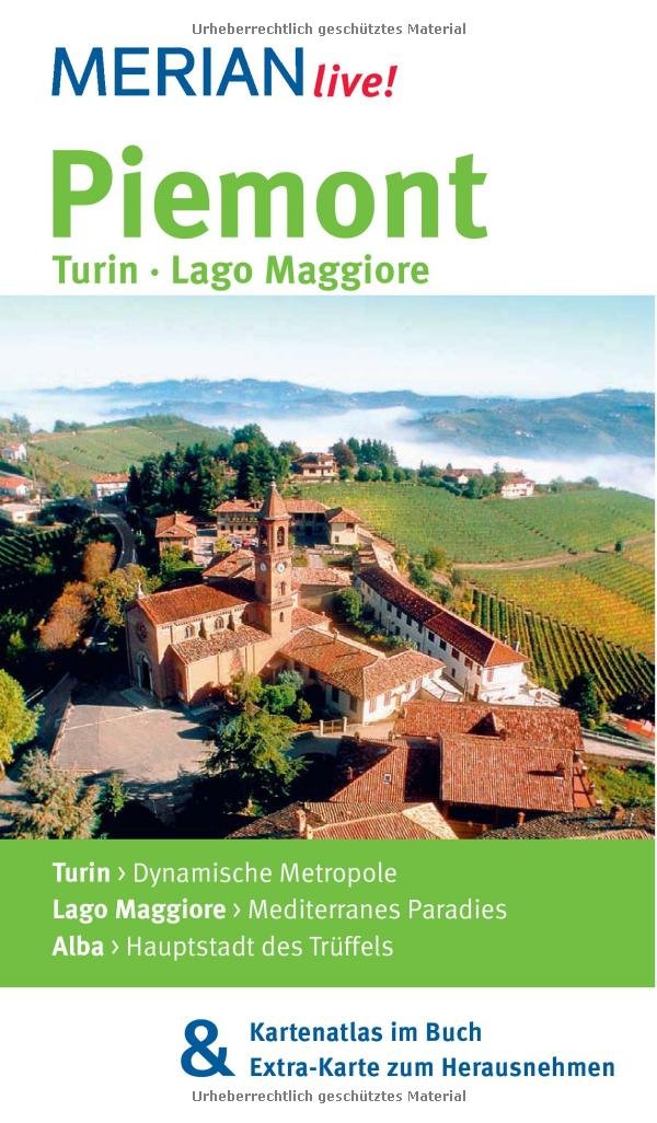 MERIAN live! Reiseführer Piemont Turin Lago Maggiore: MERIAN live! - Mit Kartenatlas im Buch und Extra-Karte zum Herausnehmen Leisure, Home & Garden