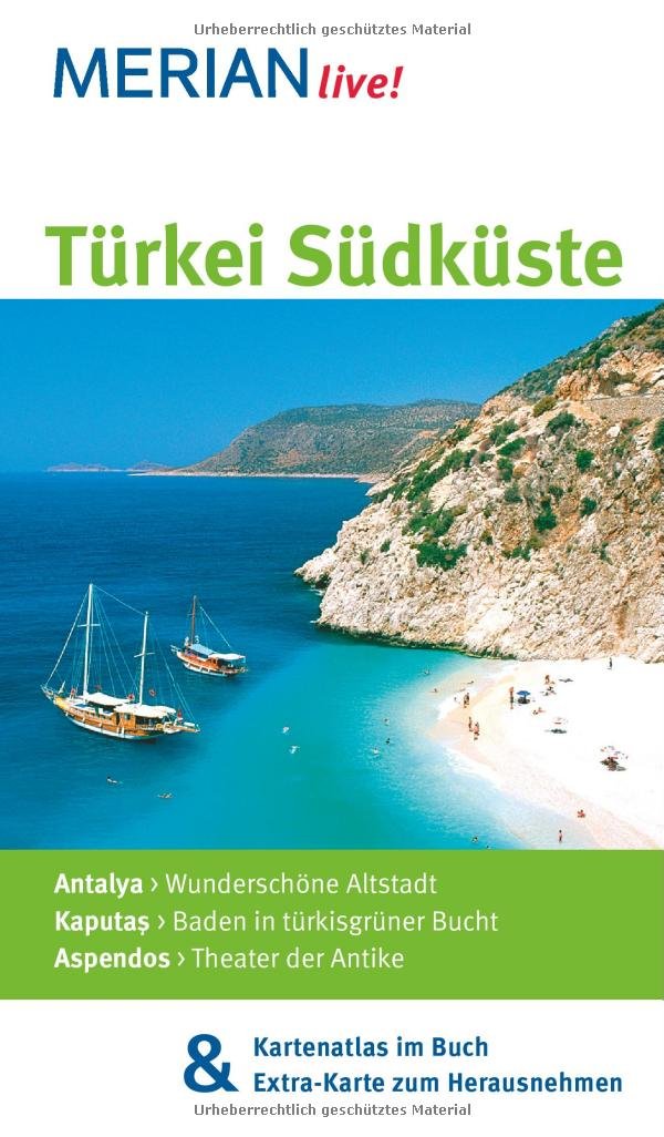 MERIAN live! Reiseführer Türkei Südküste: Mit Kartenatlas im Buch und Extra-Karte zum Herausnehmen Leisure, Home & Garden