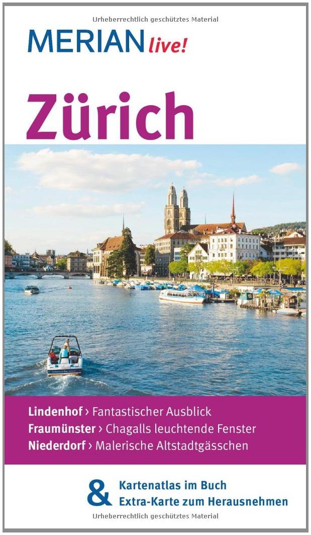 MERIAN live! Reiseführer Zürich: Mit Kartenatlas im Buch und Extra-Karte zum Herausnehmen Leisure, Home & Garden