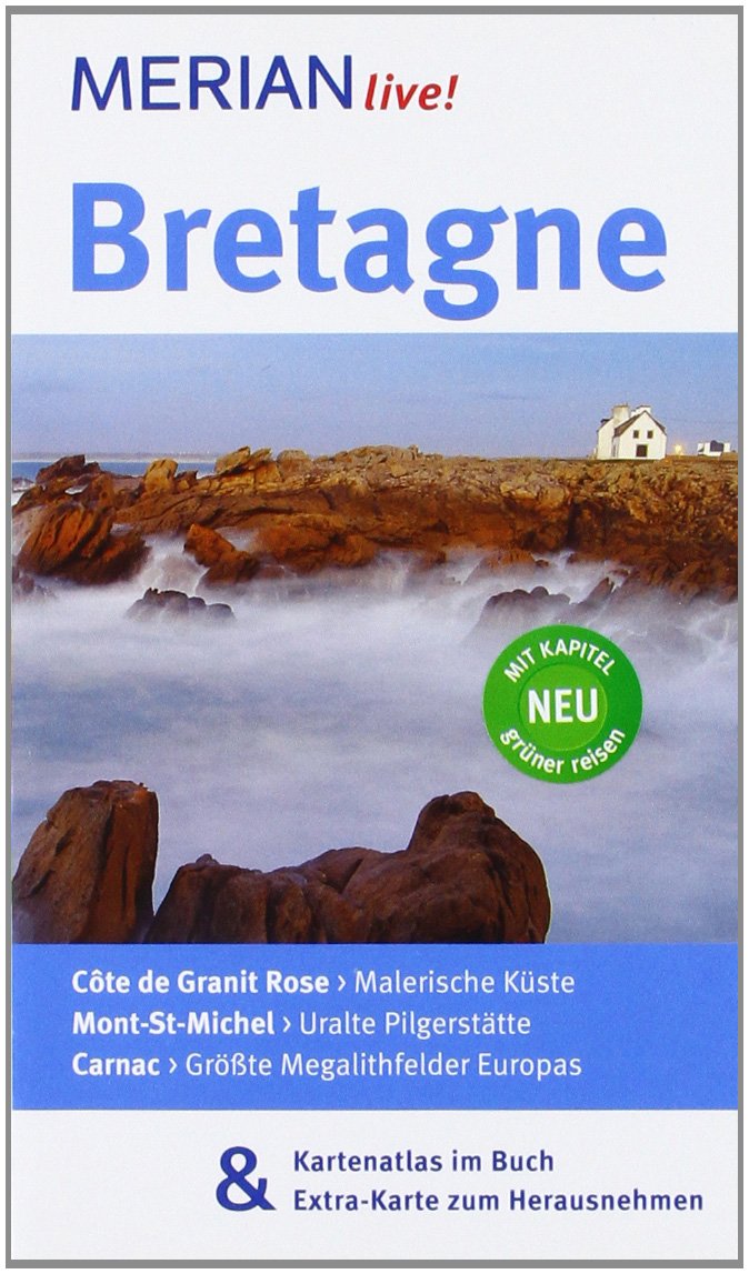 MERIAN live! Reiseführer Bretagne: Mit Kartenatlas im Buch und Extra-Karte zum Herausnehmen Travel