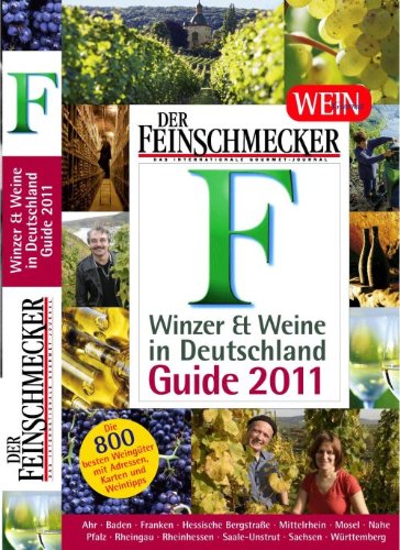 Der Feinschmecker Guide Winzer und Weine in Deutschland 2011 (Feinschmecker Restaurantführer) Travel Guides