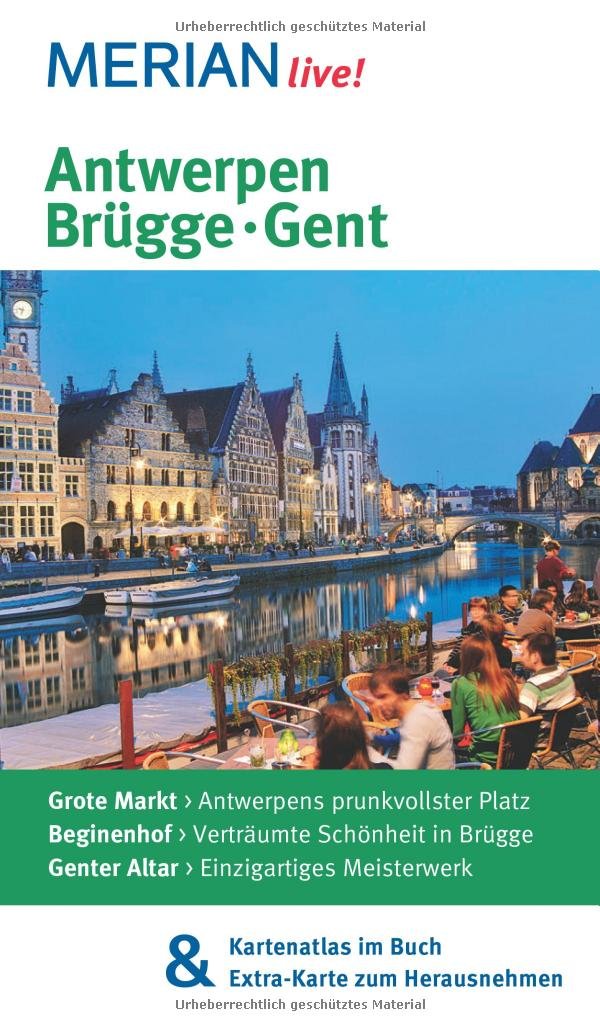 MERIAN live! Reiseführer Antwerpen Brügge Gent: MERIAN live! - Mit Kartenatlas im Buch und Extra-Karte zum Herausnehmen Leisure, Home & Garden