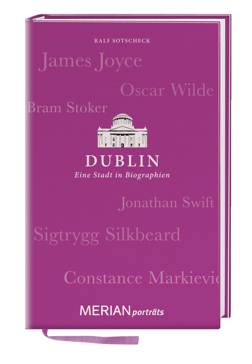 MERIAN Porträt Dublin. Eine Stadt in Biographien Politics & Society