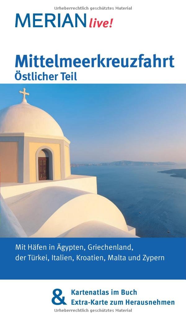 MERIAN live! Reiseführer Mittelmeerkreuzfahrt Östlicher Teil: MERIAN live! - Mit Kartenatlas im Buch und Extra-Karte zum Herausnehmen Leisure, Home & Garden