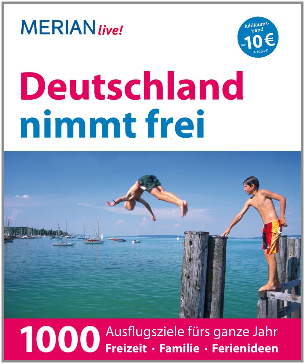 MERIAN live! Reiseführer Deutschland nimmt frei: MERIAN live! Jubiläum Leisure, Home & Garden