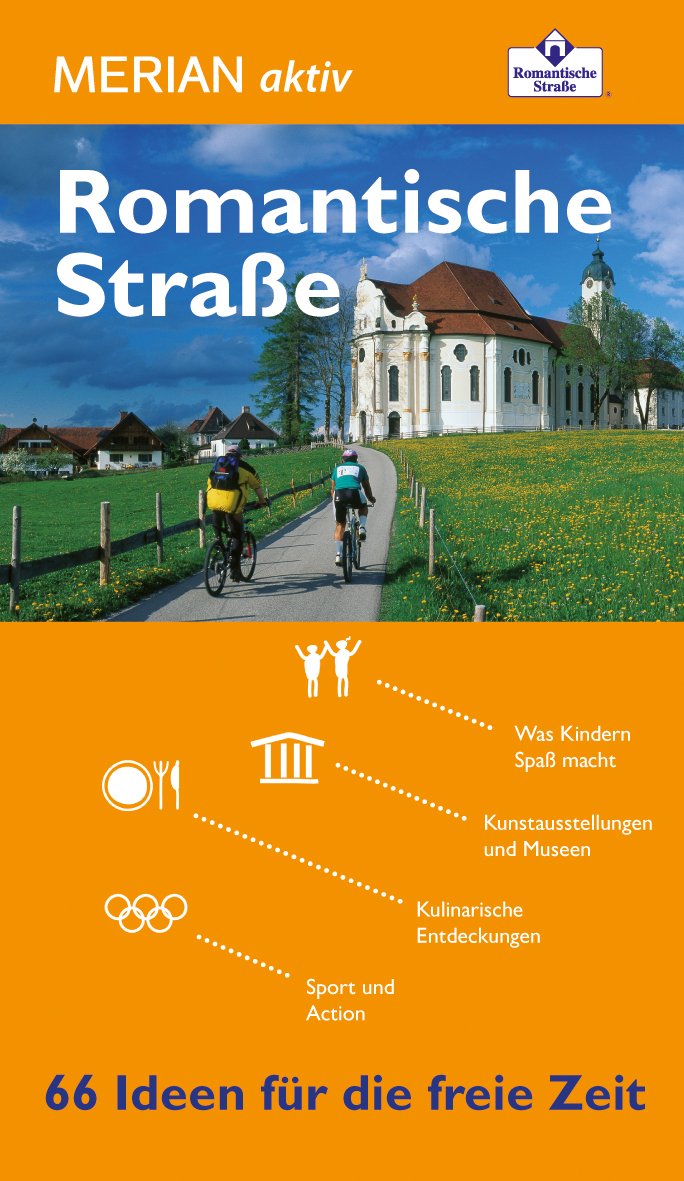 Romantische Straße: MERIAN aktiv - 66 Ideen für die freie Zeit Leisure, Home & Garden