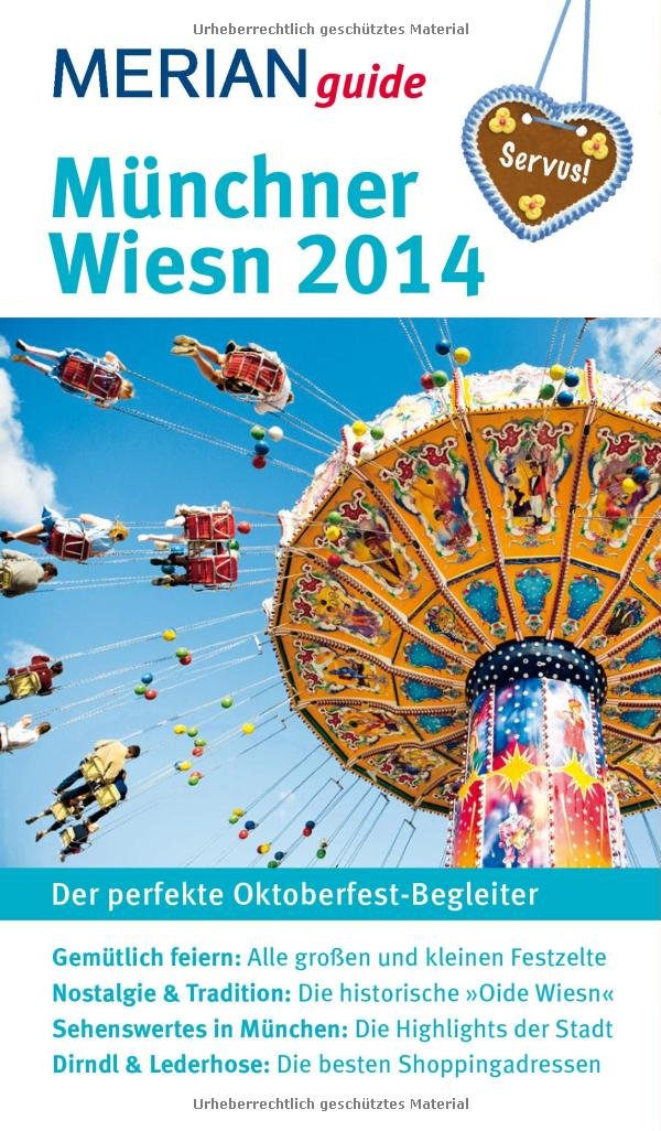 Münchner Wiesn 2014: Der perfekte Oktoberfest-Begleiter (MERIAN guide) Leisure, Home & Garden