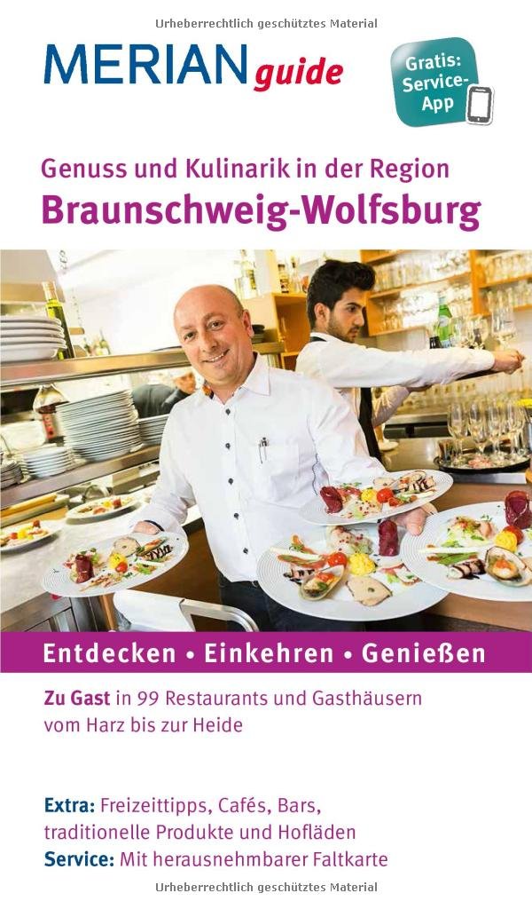Genuss und Kulinarik in der Region Braunschweig-Wolfsburg: MERIAN guide - Mit Extra-Karte zum Herausnehmen Leisure, Home & Garden