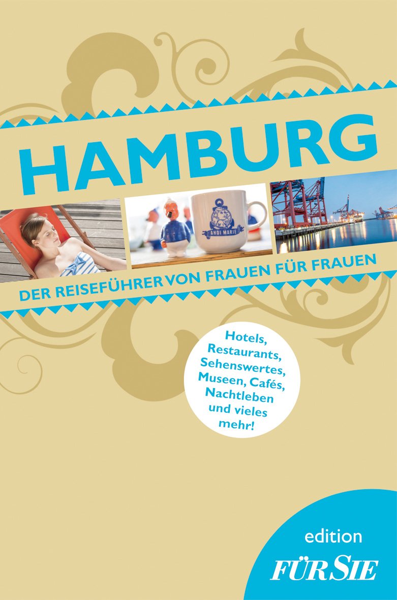 Hamburg edition FÜR SIE: Der Reiseführer von Frauen für Frauen Leisure, Home & Garden