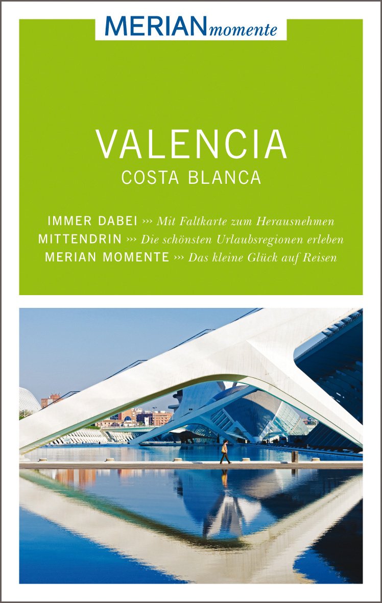 MERIAN momente Reiseführer Valencia und die Costa Blanca: Mit Extra-Karte zum Herausnehmen Leisure, Home & Garden
