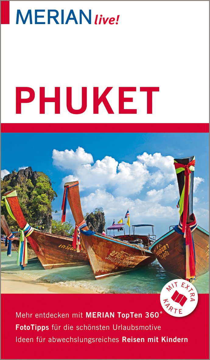 MERIAN live! Reiseführer Phuket / Mehr entdecken mit MERIAN TopTen 360° / FotoTipps für die schönsten Urlaubsmotive / Ideen für abwechslungsreiches Reisen mit Kindern Leisure, Home & Garden