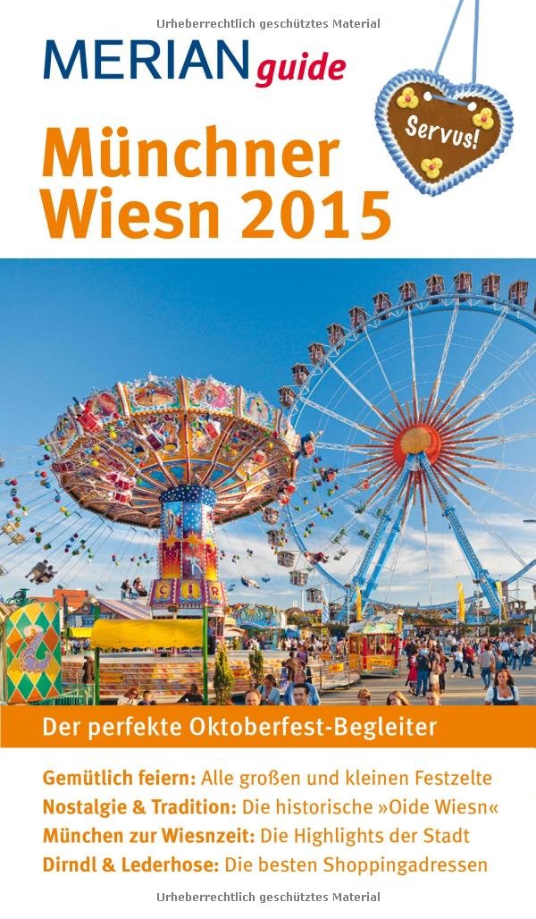MERIAN Reiseführer Münchner Wiesn 2015: Der perfekte Oktoberfest-Begleiter (MERIAN guide) Leisure, Home & Garden