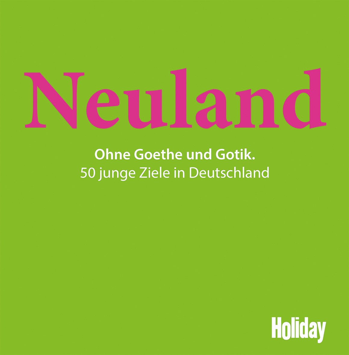 HOLIDAY Reisebuch: Neuland Leisure, Home & Garden
