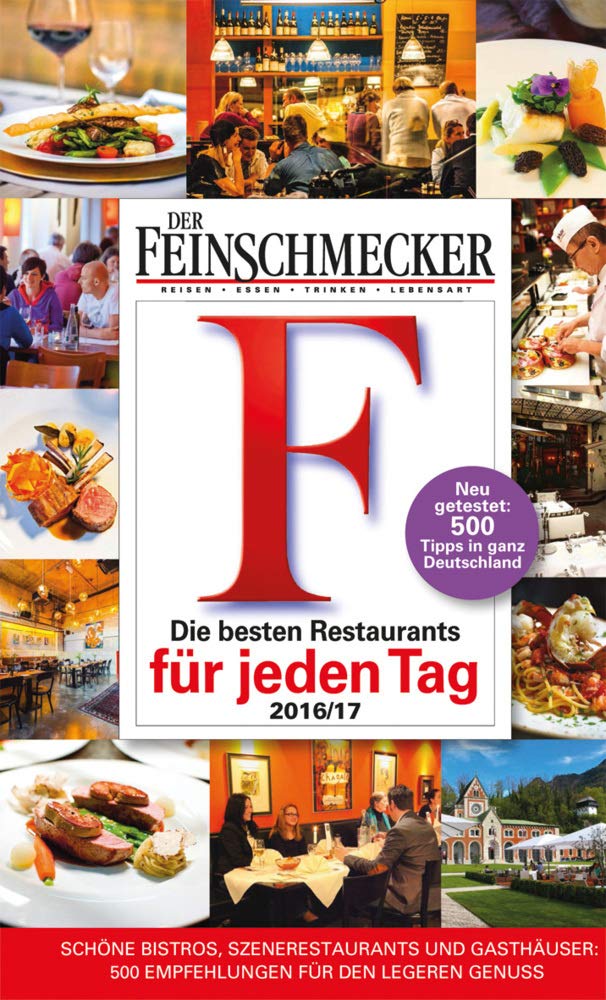 DER FEINSCHMECKER Guide Die besten Restaurants für jeden Tag 2016/2017 Leisure, Home & Garden
