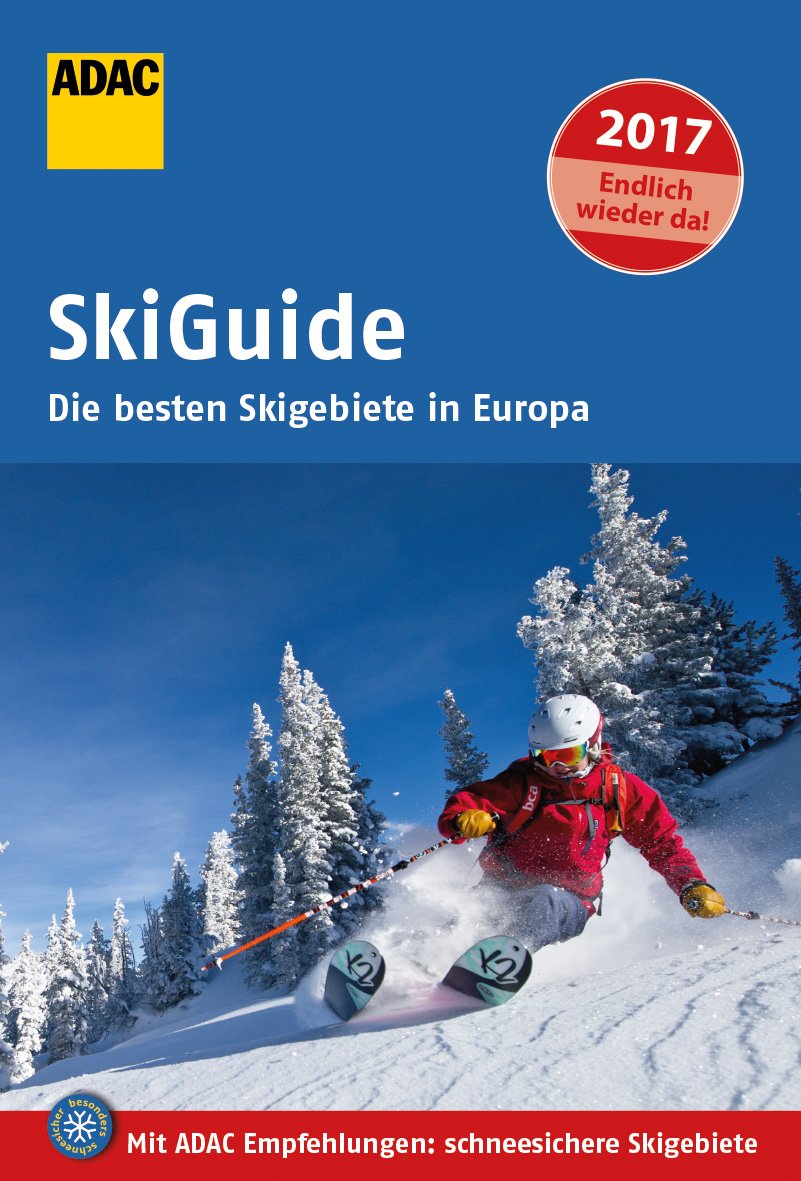 ADAC SkiGuide 2017: Die besten Skigebiete in Europa (ADAC Reiseführer Sonderproduktion) Travel