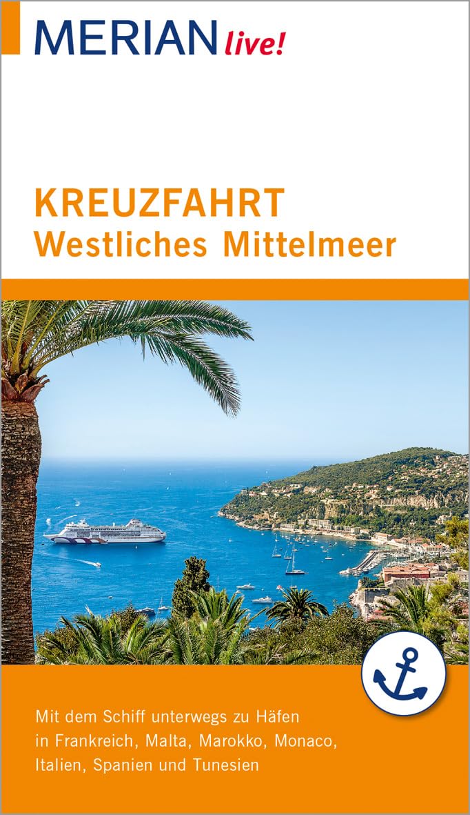 MERIAN live! Reiseführer Kreuzfahrt westliches Mittelmeer: Mit Kartenatlas im Buch und Extra-Karte zum Herausnehmen Leisure, Home & Garden