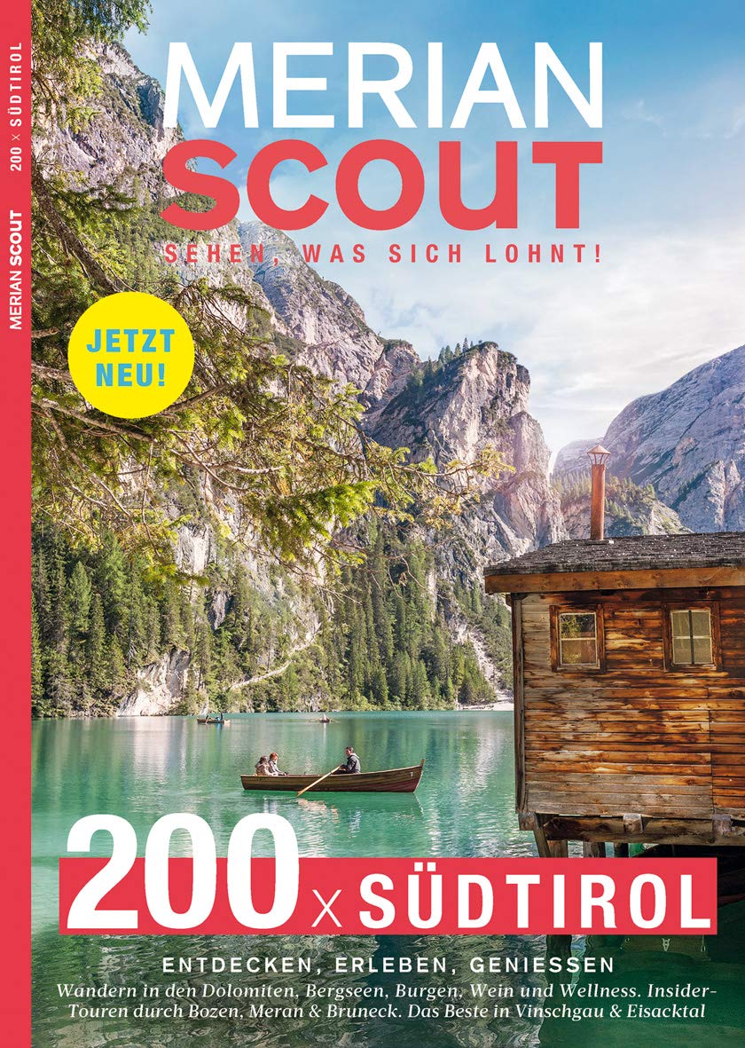 MERIAN scout Südtirol: 200 x Südtirol. Sehen was sich lohnt! Entdecken, erleben, genießen (MERIAN Hefte) Leisure, Home & Garden