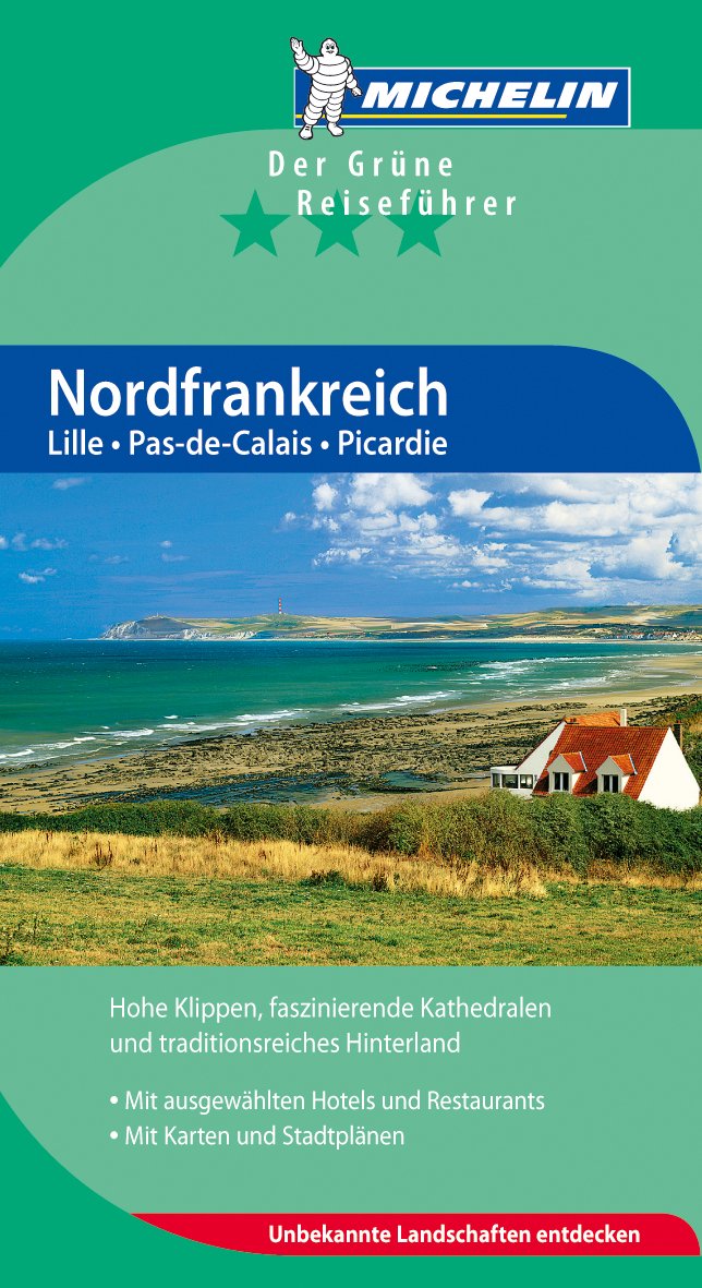 Nordfrankreich: Lille. Pas-de-Calais. Picardie. (Grüne Reiseführer deutsch) Leisure, Home & Garden