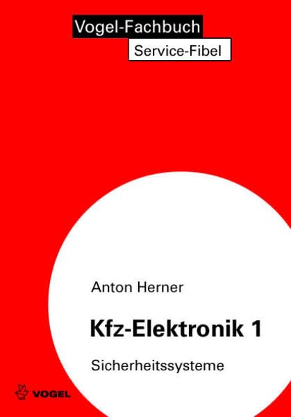 Kfz-Elektronik 1 (Service Fibel) Business & Technology