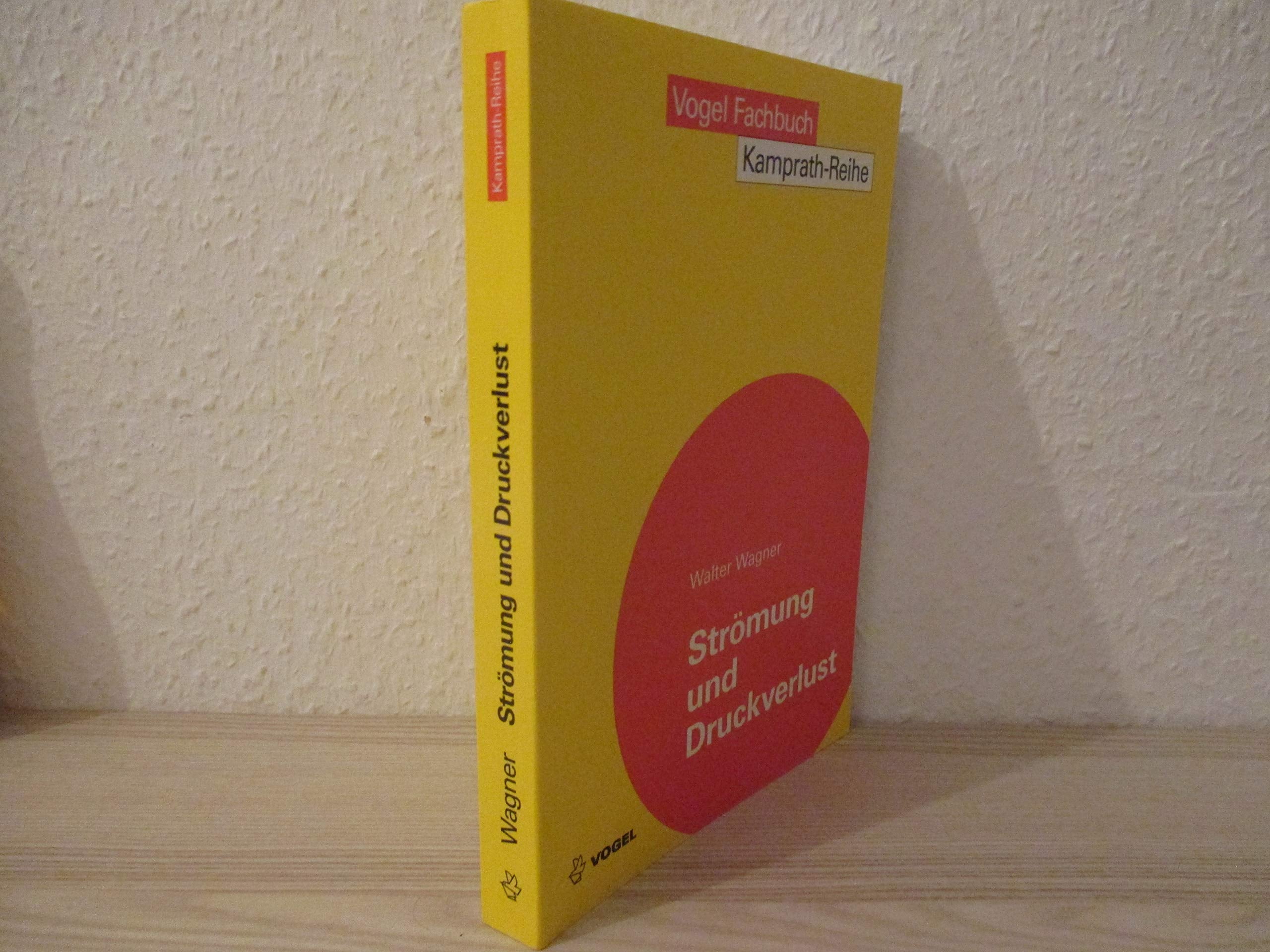 Strömung und Druckverlust (Kamprath-Reihe) Business & Technology