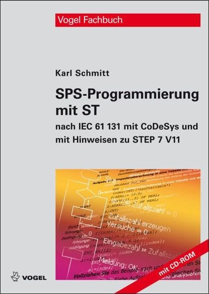 SPS-Programmierung mit ST: nach IEC 61131 mit CoDeSys und mit Hinweisen zu STEP 7 V11 Business & Technology
