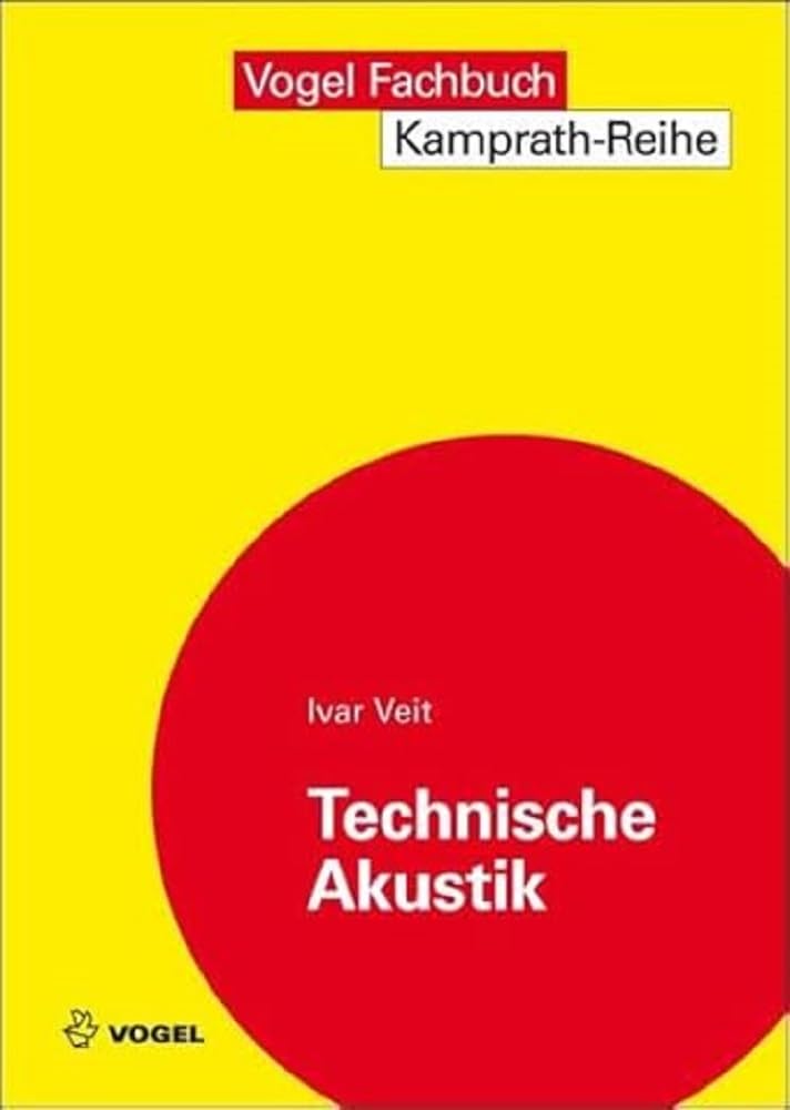 Technische Akustik: Grundlaen der physikalischen, gehörbezogenen Elektro- und Bauakustik: Grundlagen der physikalischen, physiologischen und Elektroakustik (Kamprath-Reihe) Media & Communication