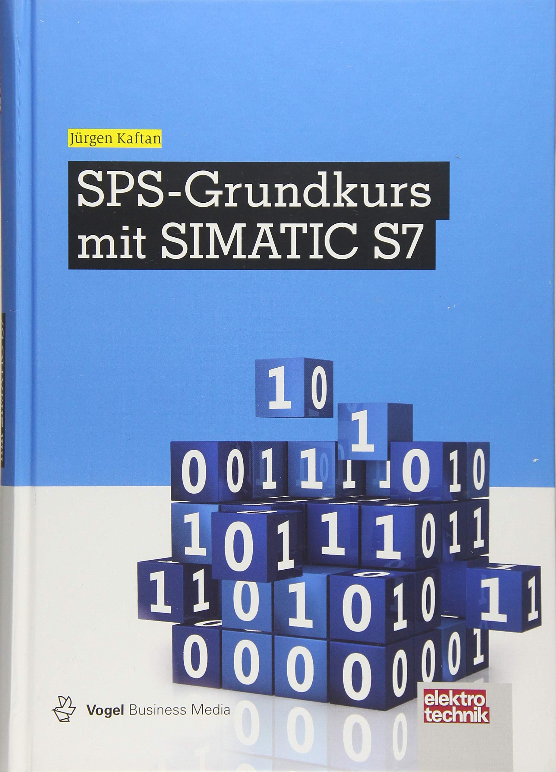 SPS-Grundkurs mit SIMATIC S7 (elektrotechnik) Computer Science
