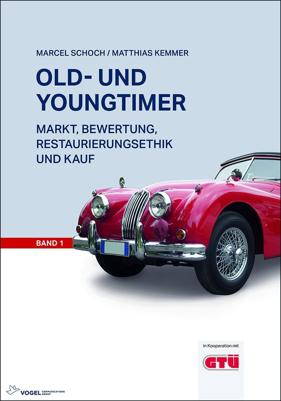 Old- und Youngtimer Band 1: Markt, Bewertung, Restaurierungsethik und Kauf Leisure, Home & Garden