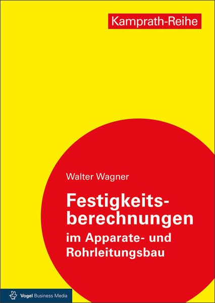 Festigkeitsberechnungen im Apparate- und Rohrleitungsbau Business & Technology