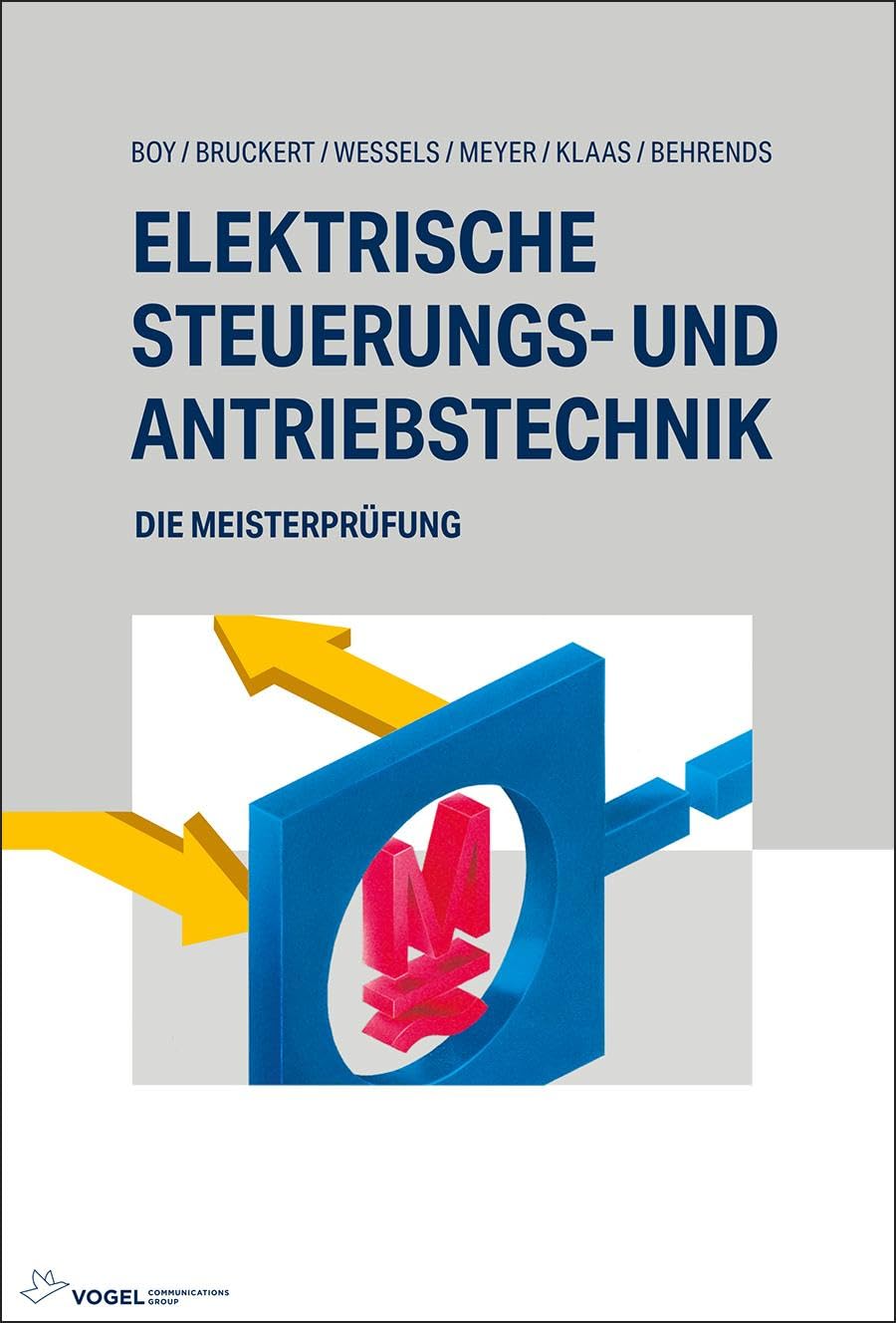 Elektrische Steuerungs- und Antriebstechnik: Die Meisterprüfung Computer Science