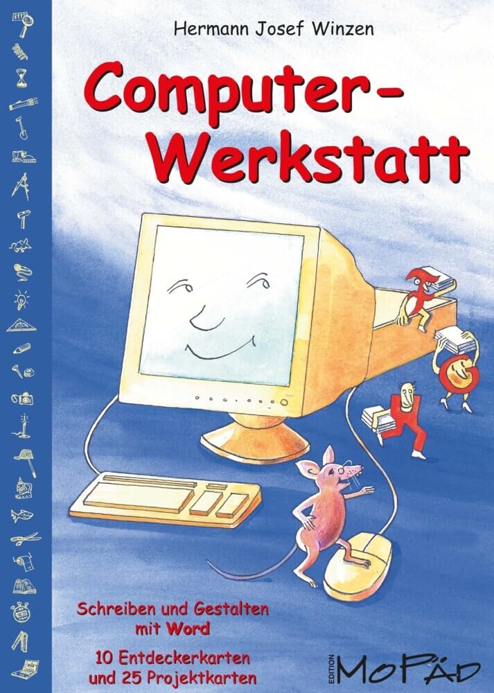 Computer-Werkstatt: Schreiben und Gestalten in Word 2000 (3. bis 6. Klasse): Schreiben und Gestalten mit Word. 10 Entdeckerkarten und 25 Projektkarten Computer Science