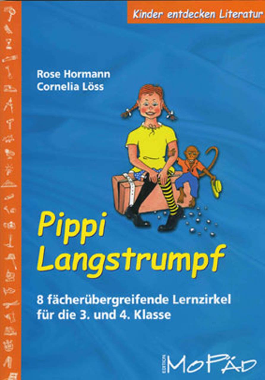Pippi Langstrumpf: 8 fächerübergreifende Lernzirkel für die 3. und 4. Klasse (Kinder entdecken Literatur) Learning & Reference